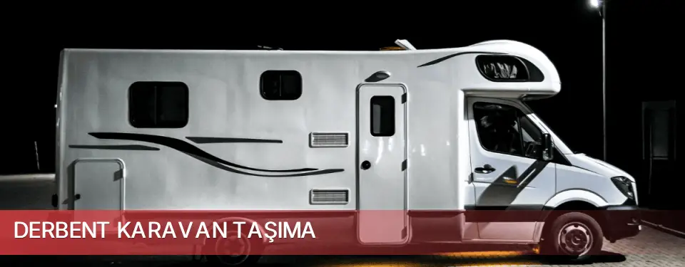 Derbent İlçemi Karavan Taşıma