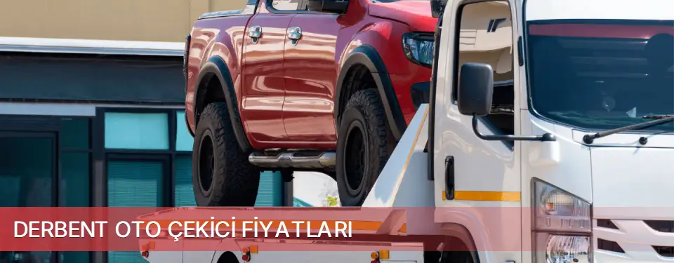 Derbent İlçemi Oto Çekici Fiyatları